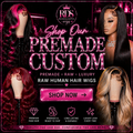 Pre-Made Raw Human Hair Custom Wig